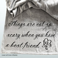 Personalized throw blanket gift for best friend that makes life less scary because they are your friend.