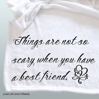 Personalized throw blanket gift for best friend that makes life less scary because they are your friend.