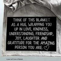 A personalized blanket hug, wrapping you in love and kindness
