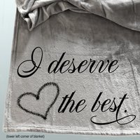 Inspiring throw blanket with I deserve the best message, cozy self-care blanket, a gift of self-empowerment.