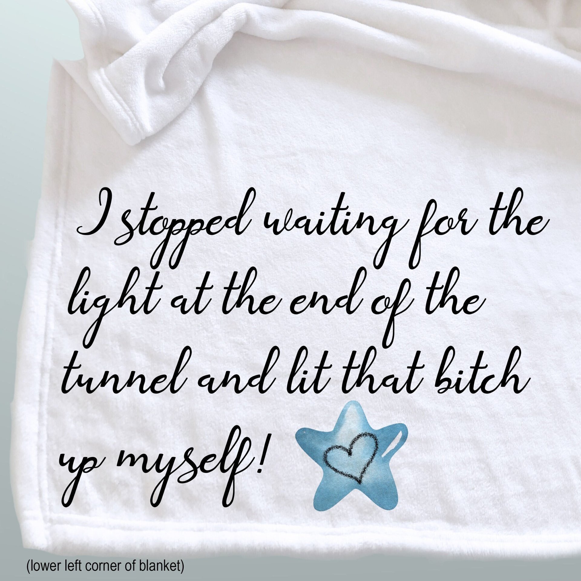 Personalized gift blanket, stopped waiting for the light at the end of the tunnel, self care gift.
