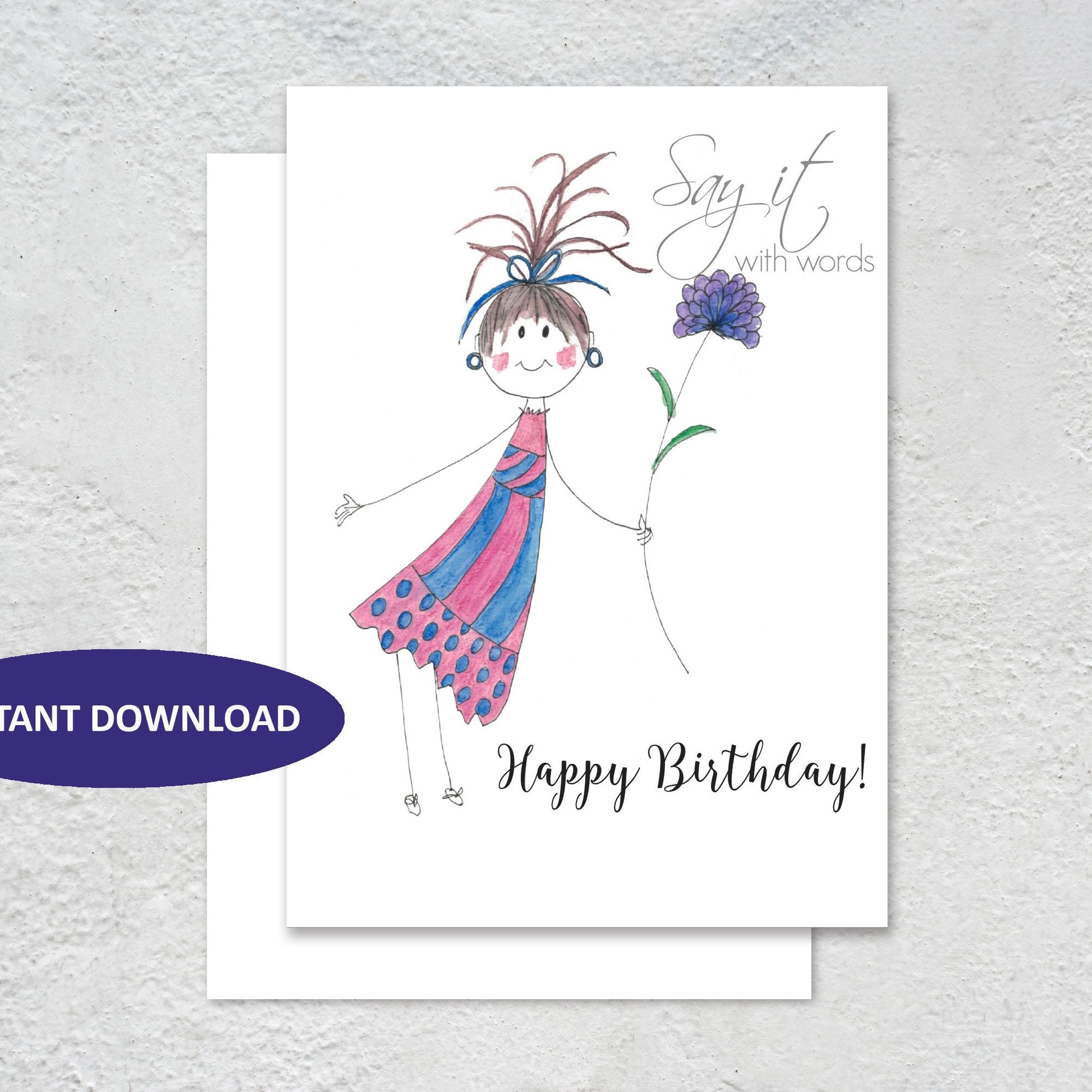 A digital downloadable birthday card with a watercolour stick girl and flower, a Happy Birthday card