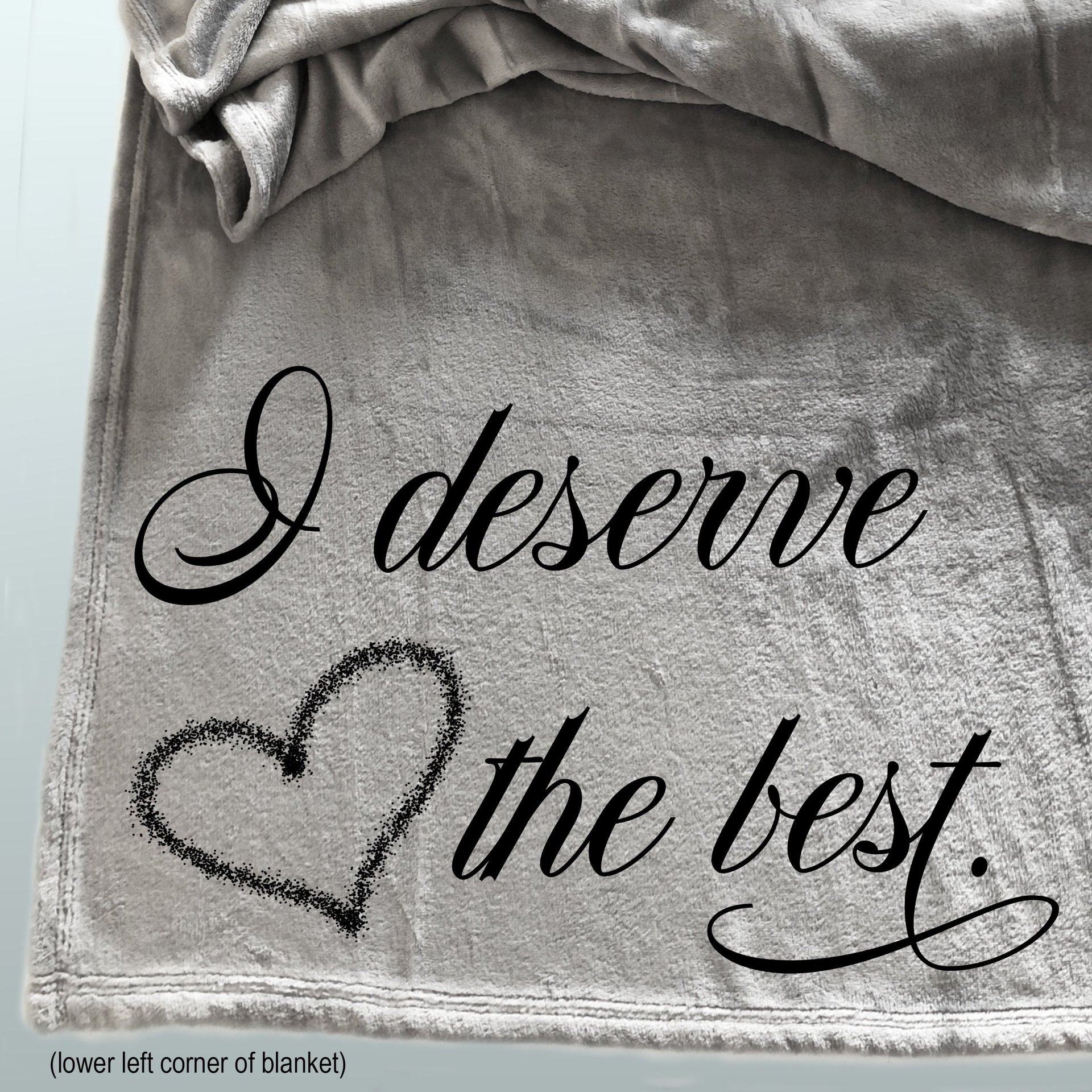 Inspiring throw blanket with I deserve the best message, cozy self-care blanket, a gift of self-empowerment.