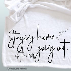Funny personalized throw for new mom, gift for new parents, staying home is the new going out.