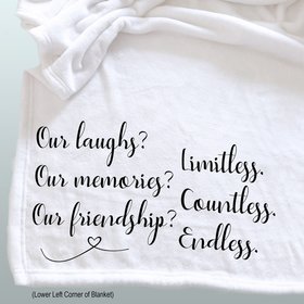Custom personalized fleece throw blanket for a friend that you have shared so much with.